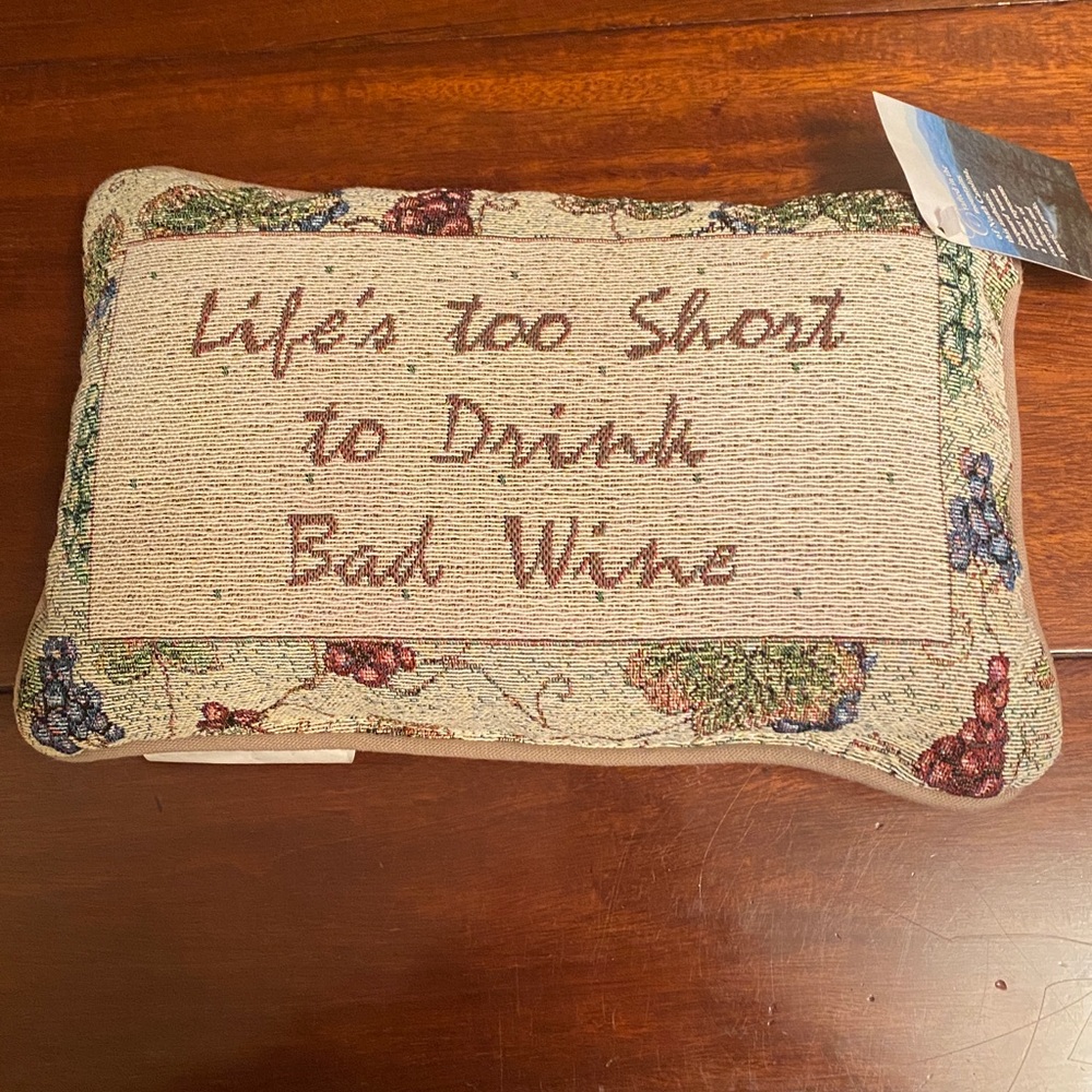 Life’s too Short to Drink Bad Wine Pillow Manual Woodworkers & Weavers USA NWT
